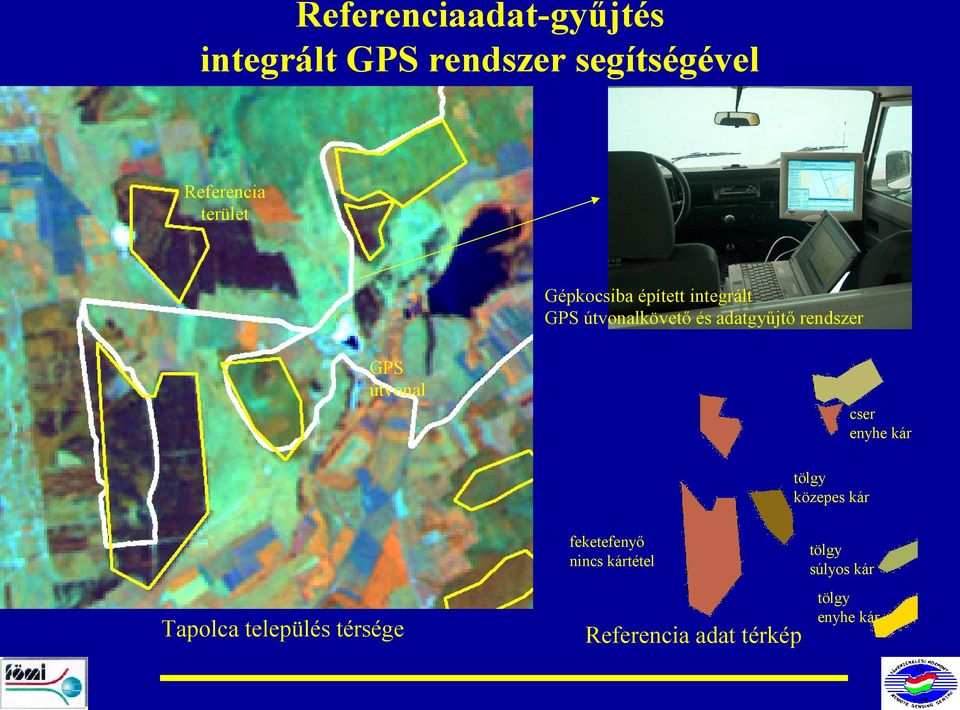 rendszer GPS útvonal cser enyhe kár tölgy közepes kár feketefenyő nincs