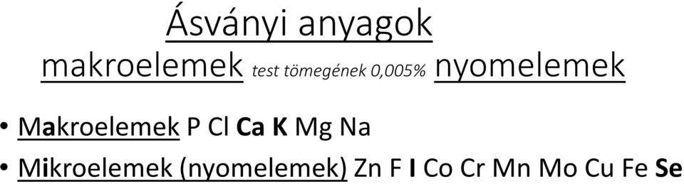 Makroelemek P Cl CaKMg Na