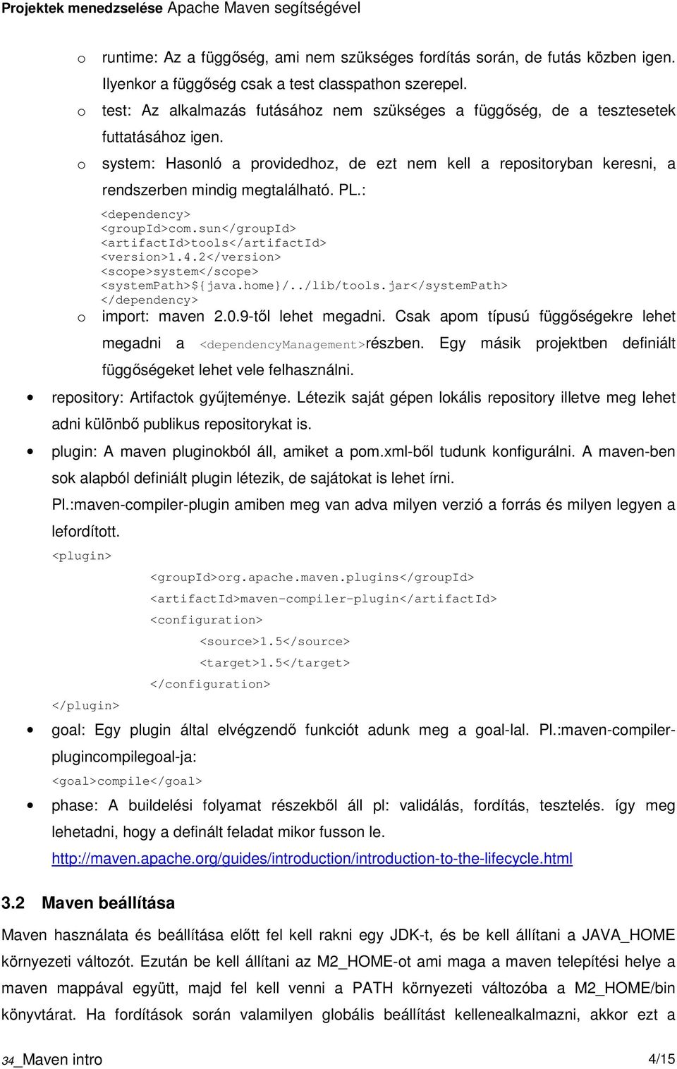 : <dependency> <grupid>cm.sun</grupid> <artifactid>tls</artifactid> <versin>1.4.2</versin> <scpe>system</scpe> <systempath>${java.hme}/../lib/tls.jar</systempath> </dependency> imprt: maven 2.0.