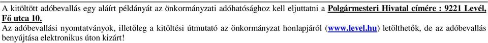 Az adóbevallási nyomtatványok, illetőleg a kitöltési útmutató az önkormányzat