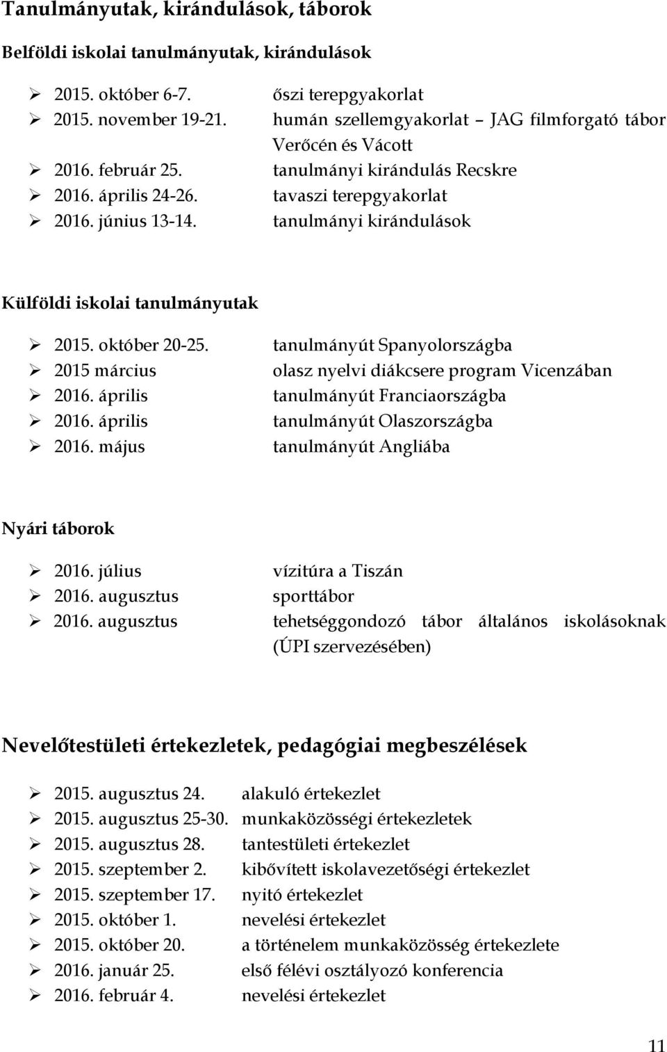 október 20-25. 2015 március 2016. április 2016.