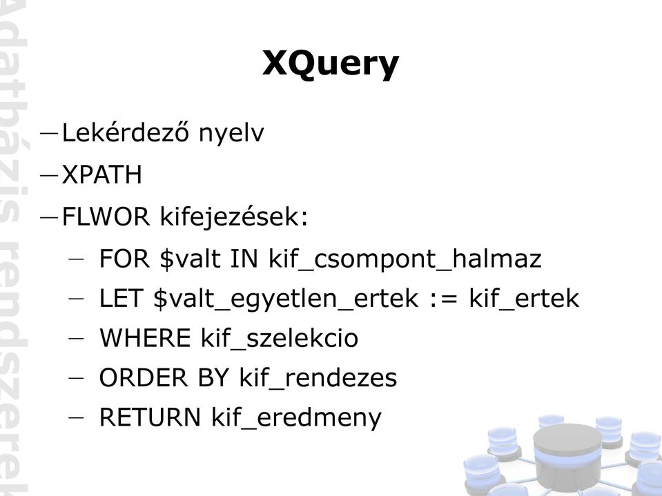 kif_csompont_halmaz LET $valt_egyetlen_ertek