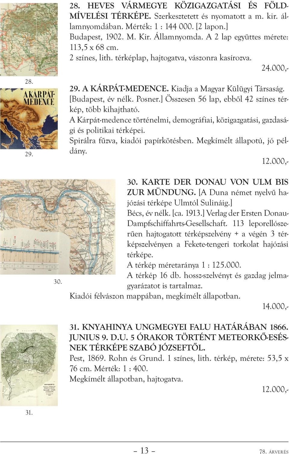 ] Összesen 56 lap, ebből 42 színes térkép, több kihajtható. A Kárpát-medence történelmi, demográfiai, közigazgatási, gazdasági és politikai térképei. Spirálra fűzva, kiadói papírkötésben.