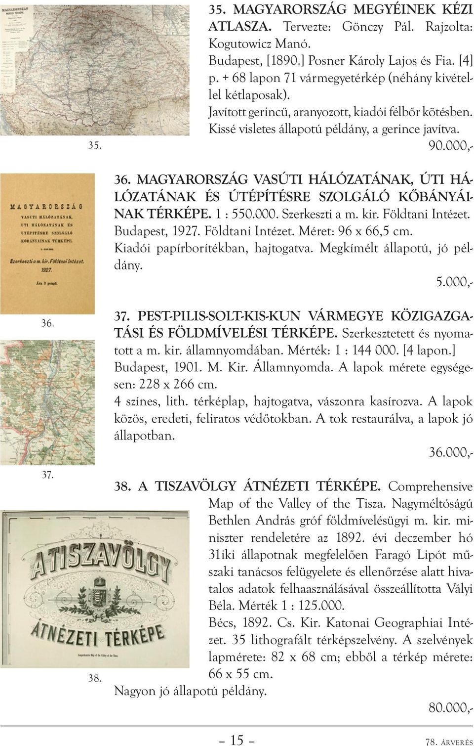 Magyarország vasúti hálózatának, úti hálózatának és útépítésre szolgáló kőbányáinak térképe. 1 : 550.000. Szerkeszti a m. kir. Földtani Intézet. Budapest, 1927. Földtani Intézet. Méret: 96 x 66,5 cm.