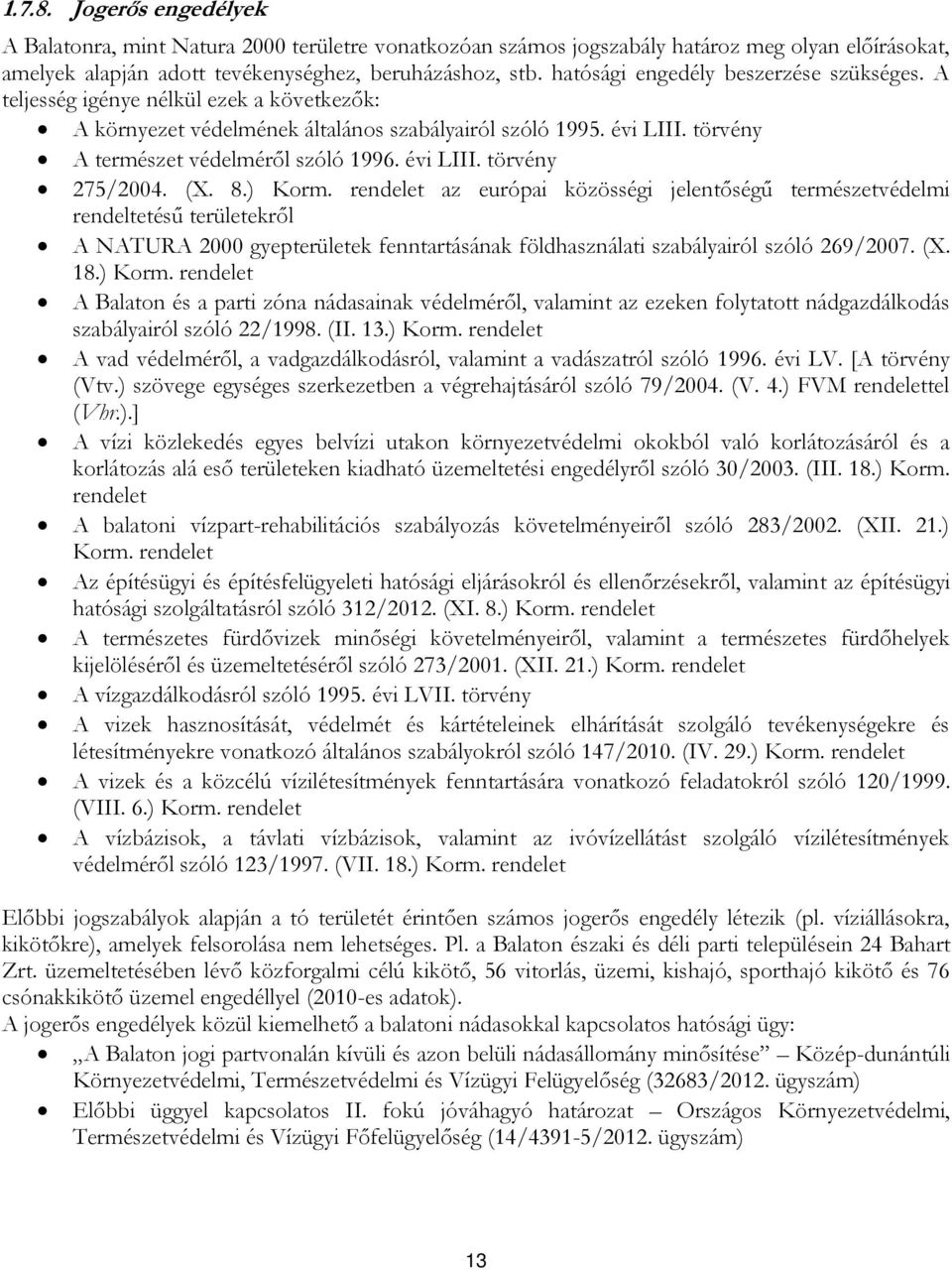 évi LIII. törvény 275/2004. (X. 8.) Korm.