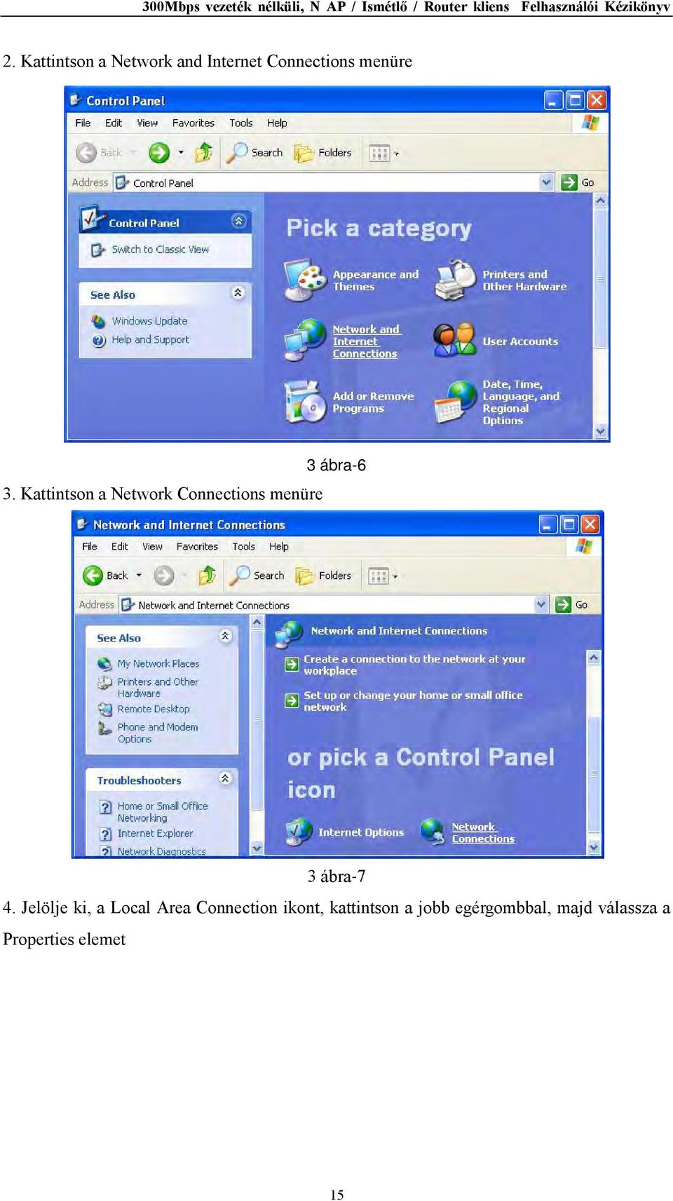 4. Jelölje ki, a Local Area Connection ikont, kattintson