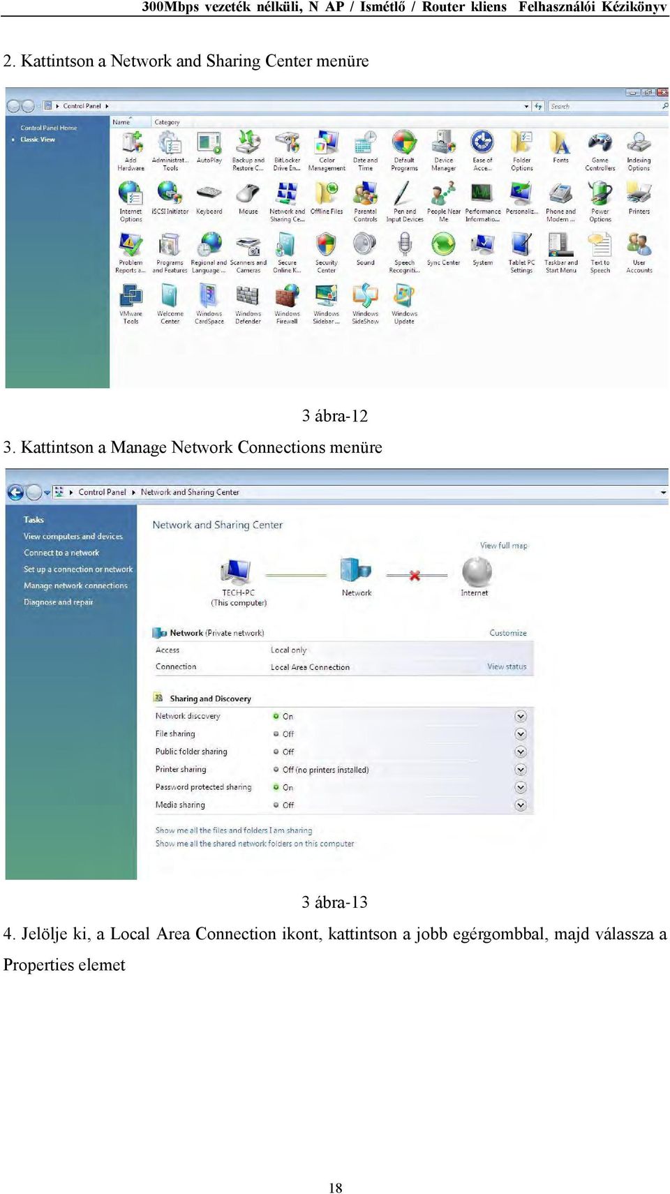 Kattintson a Manage Network Connections menüre 3 ábra-13 4.