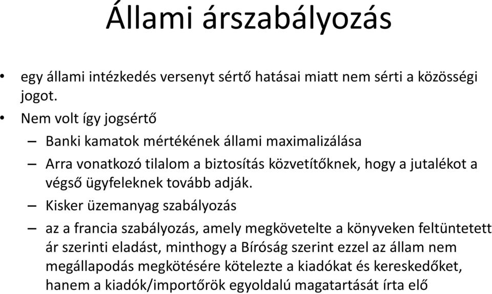 végső ügyfeleknek tovább adják.