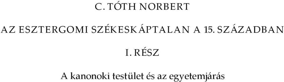 A 15. SZÁZADBAN I.