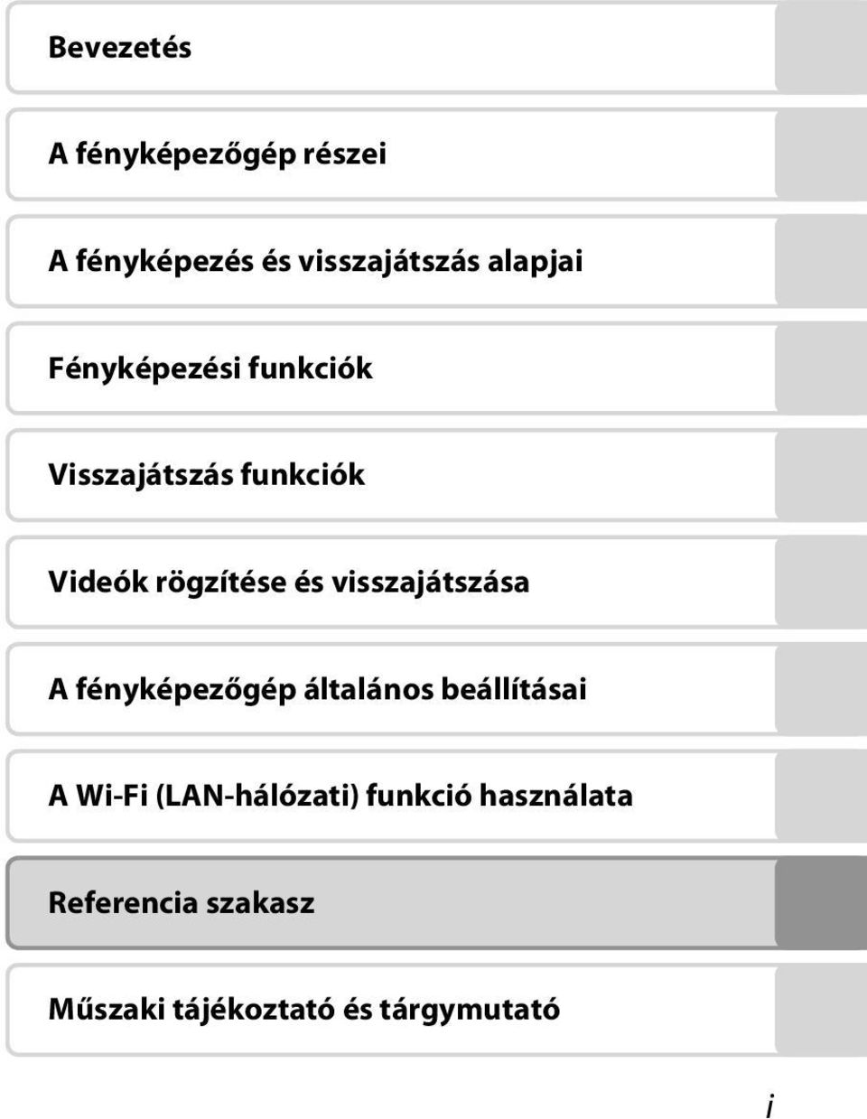 visszajátszása A fényképezőgép általános beállításai A Wi-Fi