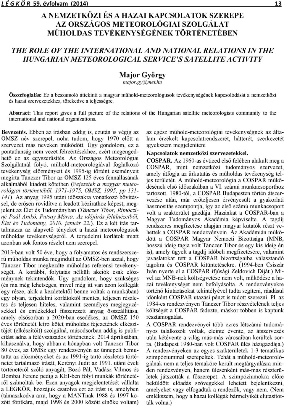 HUNGARIAN METEOROLOGICAL SERVICE S SATELLITE ACTIVITY Major György major.gy@met.