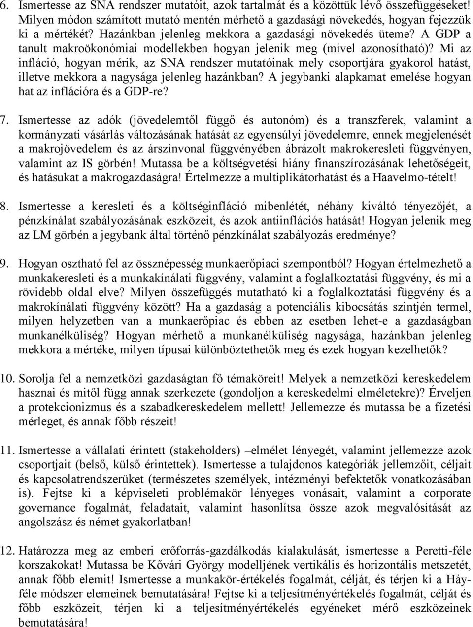 Mi az infláció, hogyan mérik, az SNA rendszer mutatóinak mely csoportjára gyakorol hatást, illetve mekkora a nagysága jelenleg hazánkban?