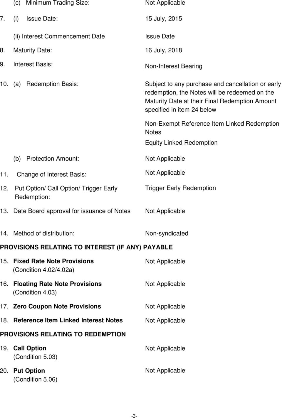 Non-Exempt Reference Item Linked Redemption Notes Equity Linked Redemption (b) Protection Amount: 11. Change of Interest Basis: 12.