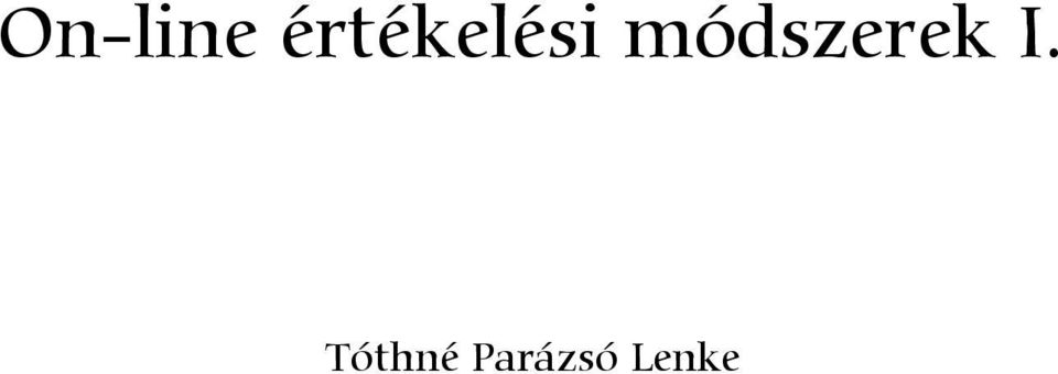 módszerek I.