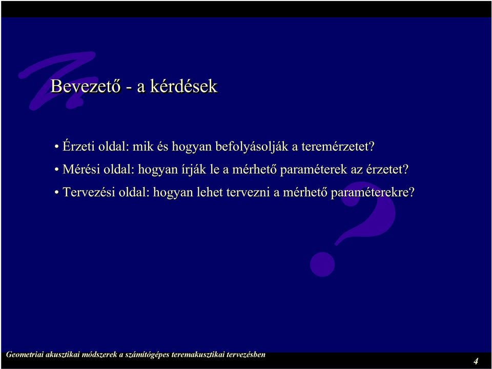 Mérési oldal: hogyan írják le a mérhetõ paraméterek