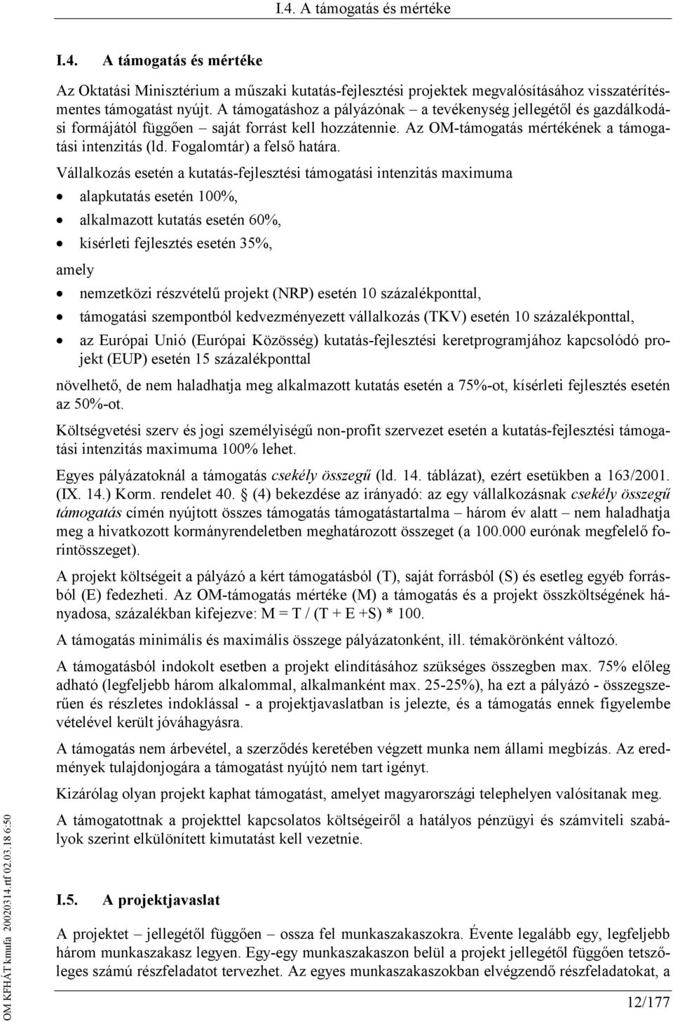 Fogalomtár) a felső határa.