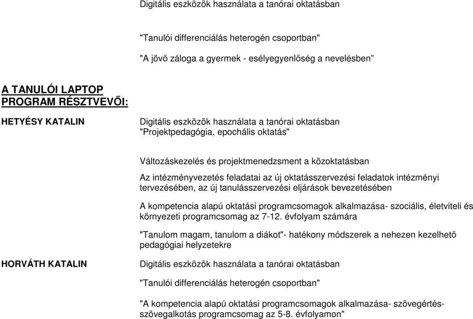 alapú oktatási programcsomagok alkalmazása- szociális, életviteli és környezeti programcsomag az 7-12.