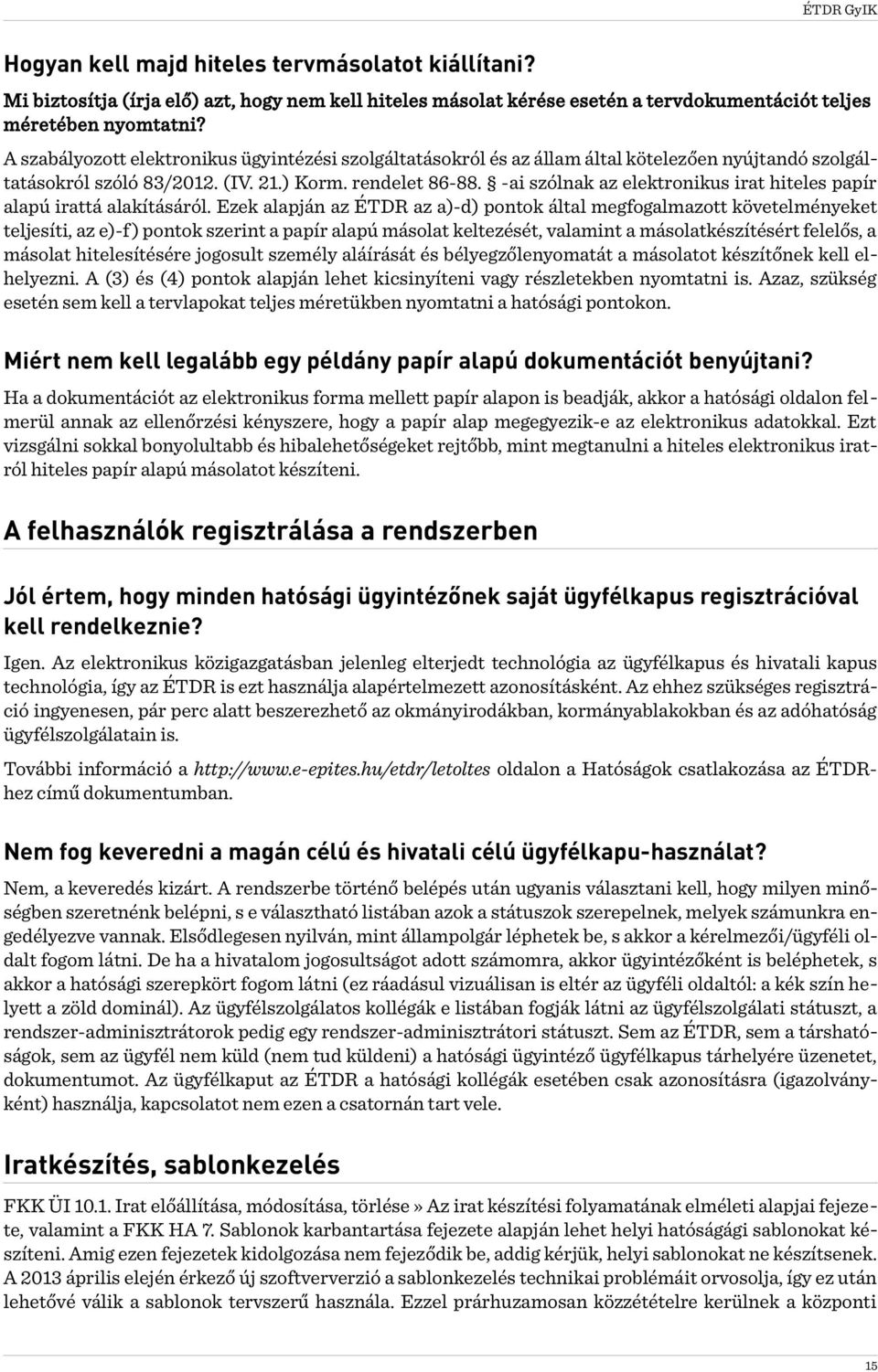 -ai szólnak az elektronikus irat hiteles papír alapú irattá alakításáról.