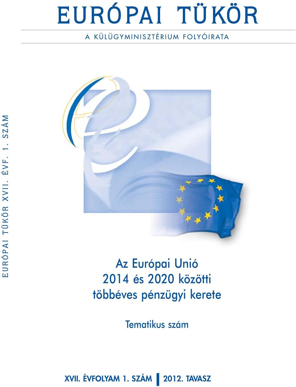 SZÁM Az Európai Unió 2014 és 2020 közötti