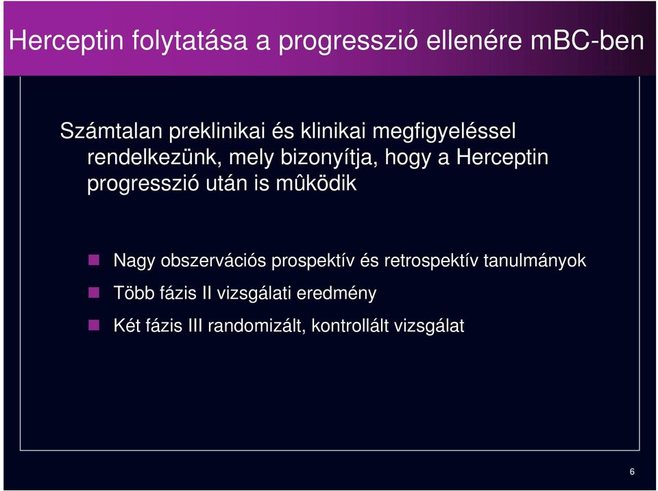 progresszió után is mûködik Nagy obszervációs prospektív és retrospektív