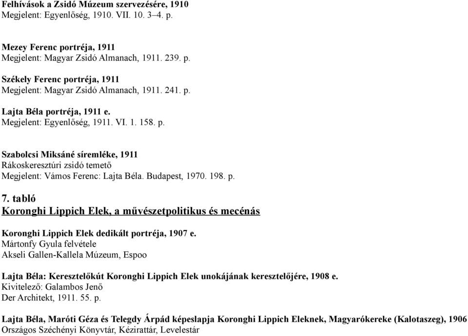 198. p. 7. tabló Koronghi Lippich Elek, a művészetpolitikus és mecénás Koronghi Lippich Elek dedikált portréja, 1907 e.