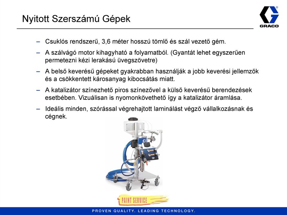 jellemzők és a csökkentett károsanyag kibocsátás miatt.