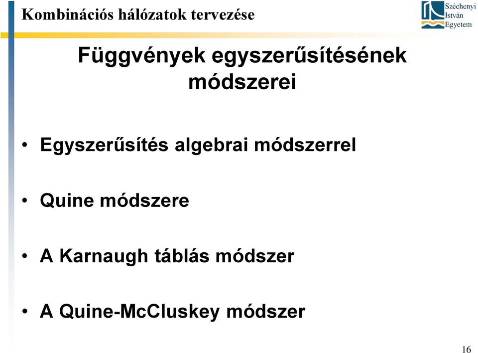 algebrai módszerrel Quine módszere A