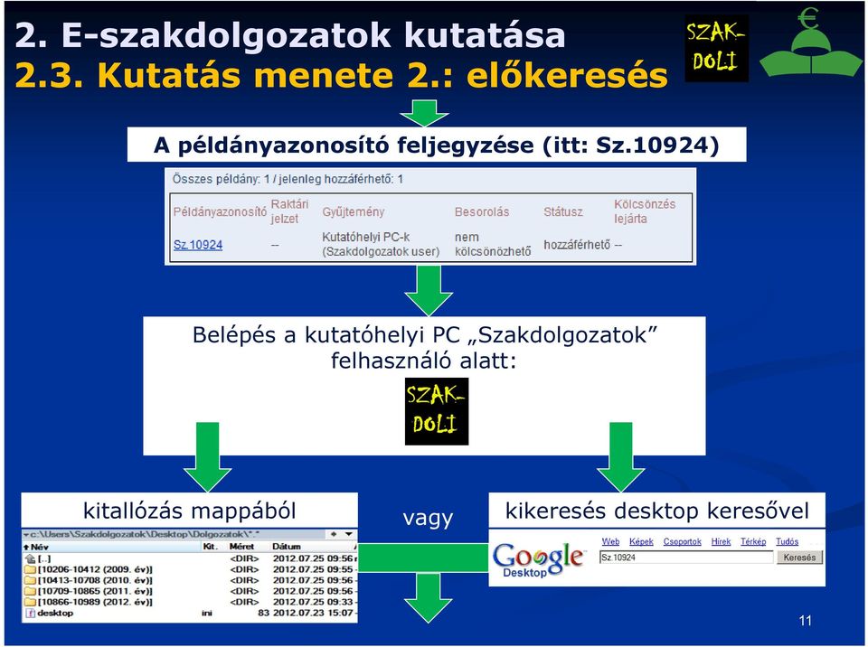 10924) Belépés a kutatóhelyi PC Szakdolgozatok