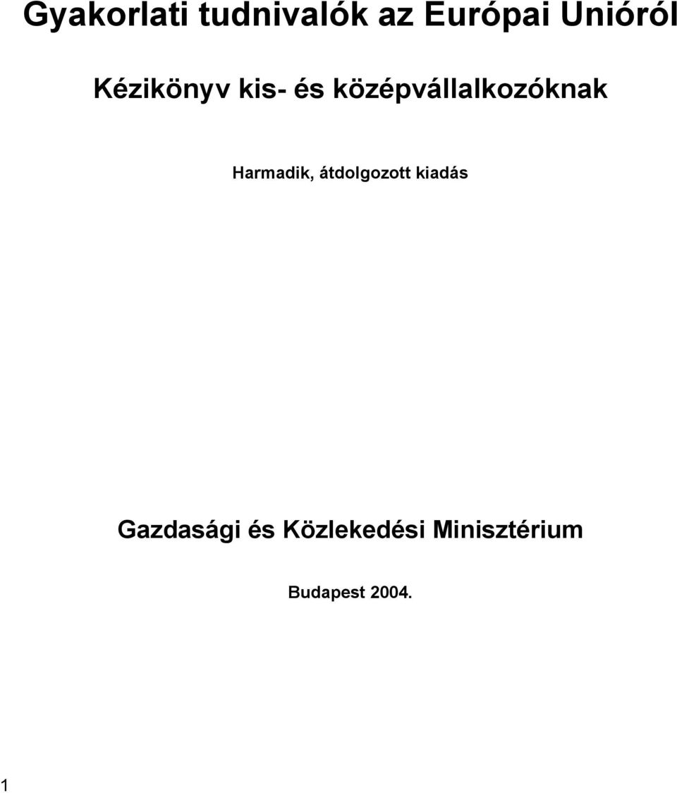 Harmadik, átdolgozott kiadás Gazdasági