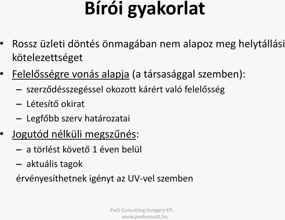 okozott kárért való felelősség Létesítő okirat Legfőbb szerv határozatai Jogutód