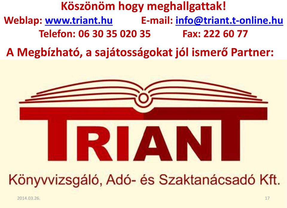 hu Telefon: 06 30 35 020 35 Fax: 222 60 77 A