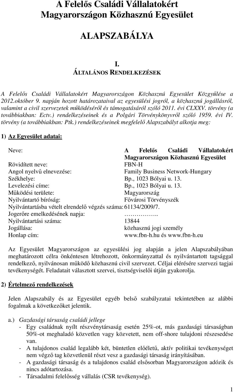 ) rendelkezéseinek és a Polgári Törvénykönyvről szóló 1959. évi IV. törvény (a továbbiakban: Ptk.