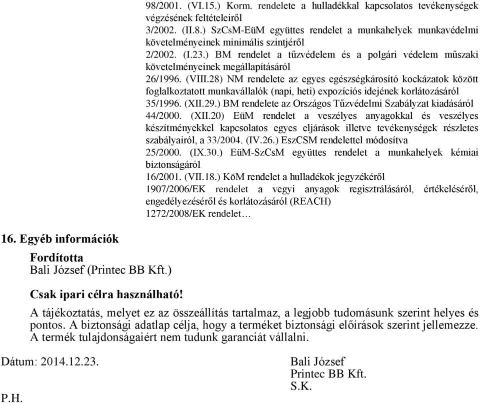 ) BM rendelet a tűzvédelem és a polgári védelem műszaki követelményeinek megállapításáról 26/1996. (VIII.