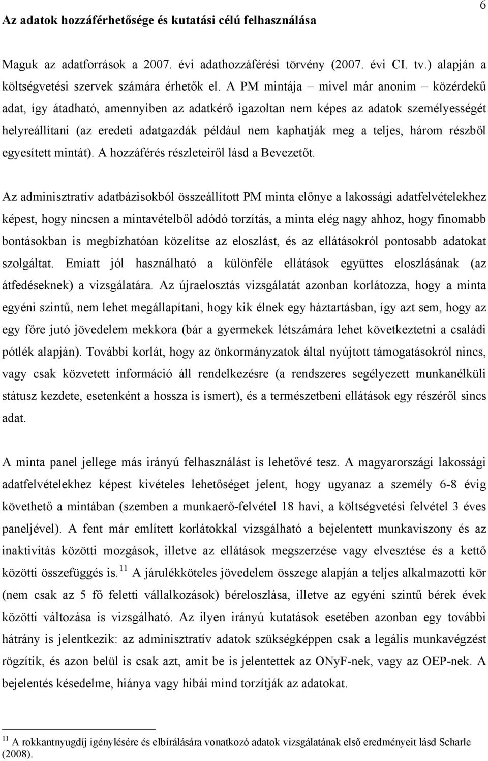 teljes, három részből egyesített mintát). A hozzáférés részleteiről lásd a Bevezetőt.