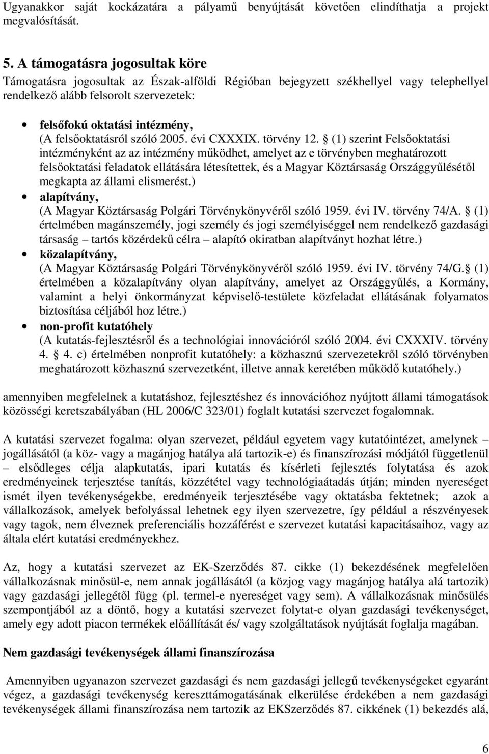 felsıoktatásról szóló 2005. évi CXXXIX. törvény 12.