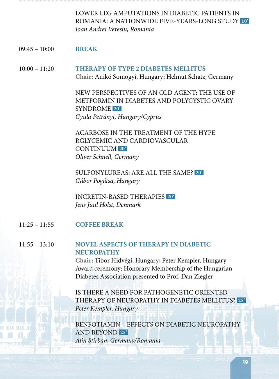 TREATMENT OF THE HYPE RGLYCEMIC AND CARDIOVASCULAR CONTINUUM 20 Oliver Schnell, Germany sulfonylureas: ARE ALL THE SAME?