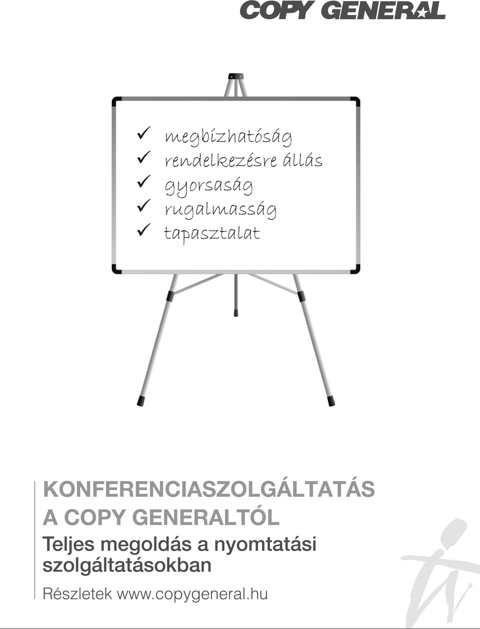 KONFERENCIASZOLGÁLTATÁS A COPY GENERALTÓL Teljes