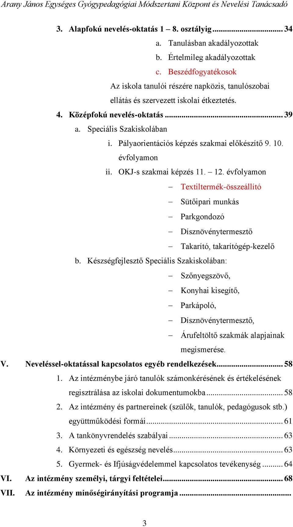 Pályaorientációs képzés szakmai előkészítő 9. 10. évfolyamon ii. OKJ-s szakmai képzés 11. 12.