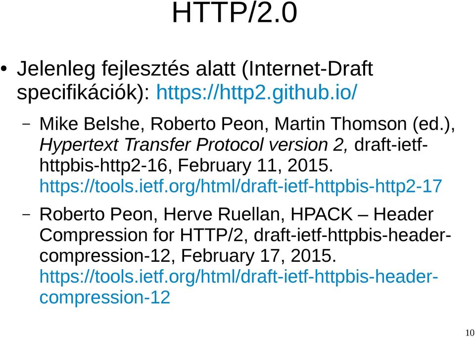 ), Hypertext Transfer Protocol version 2, draft-ietfh