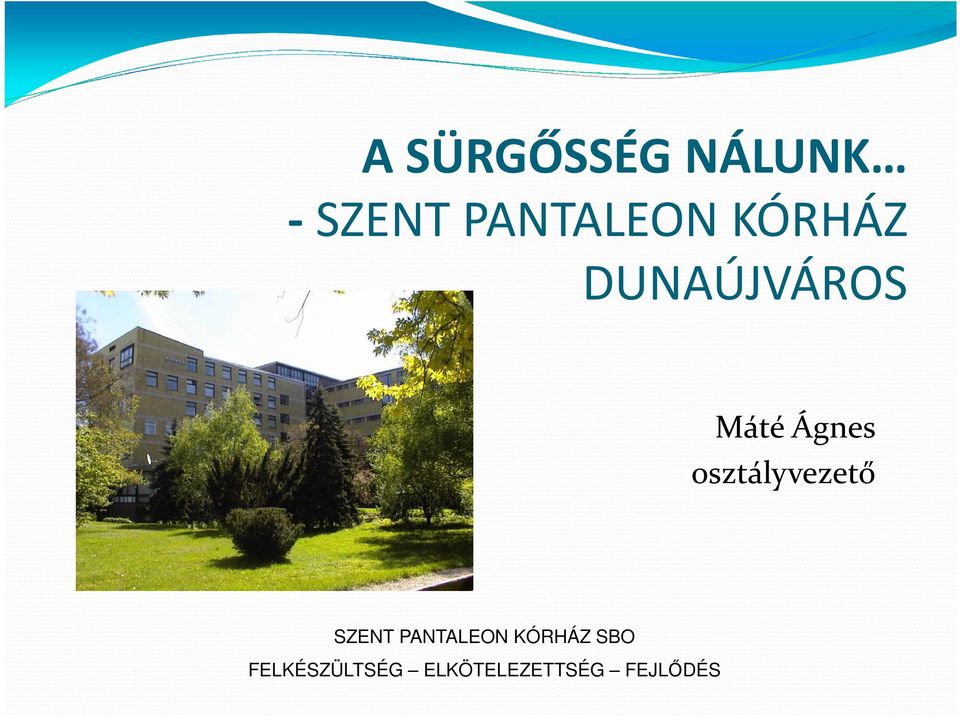 KÓRHÁZ DUNAÚJVÁROS