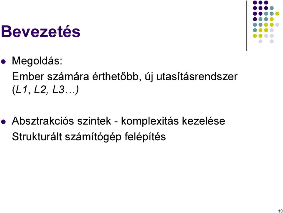 L3 ) Absztrakciós szintek - komplexitás