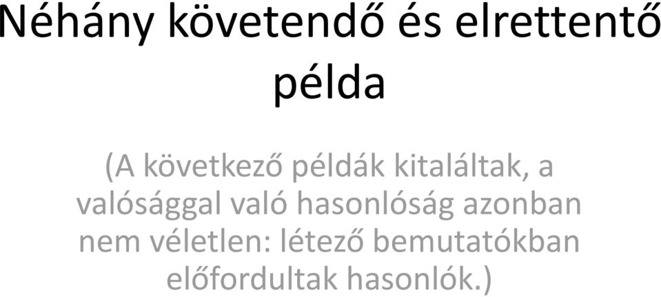 valósággal való hasonlóság azonban nem