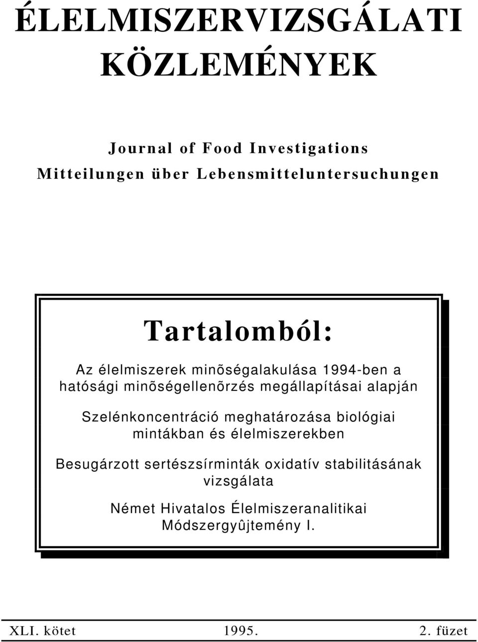 Szelénkoncentráció meghatározása biológiai mintákban és élelmiszerekben Besugárzott sertészsírminták