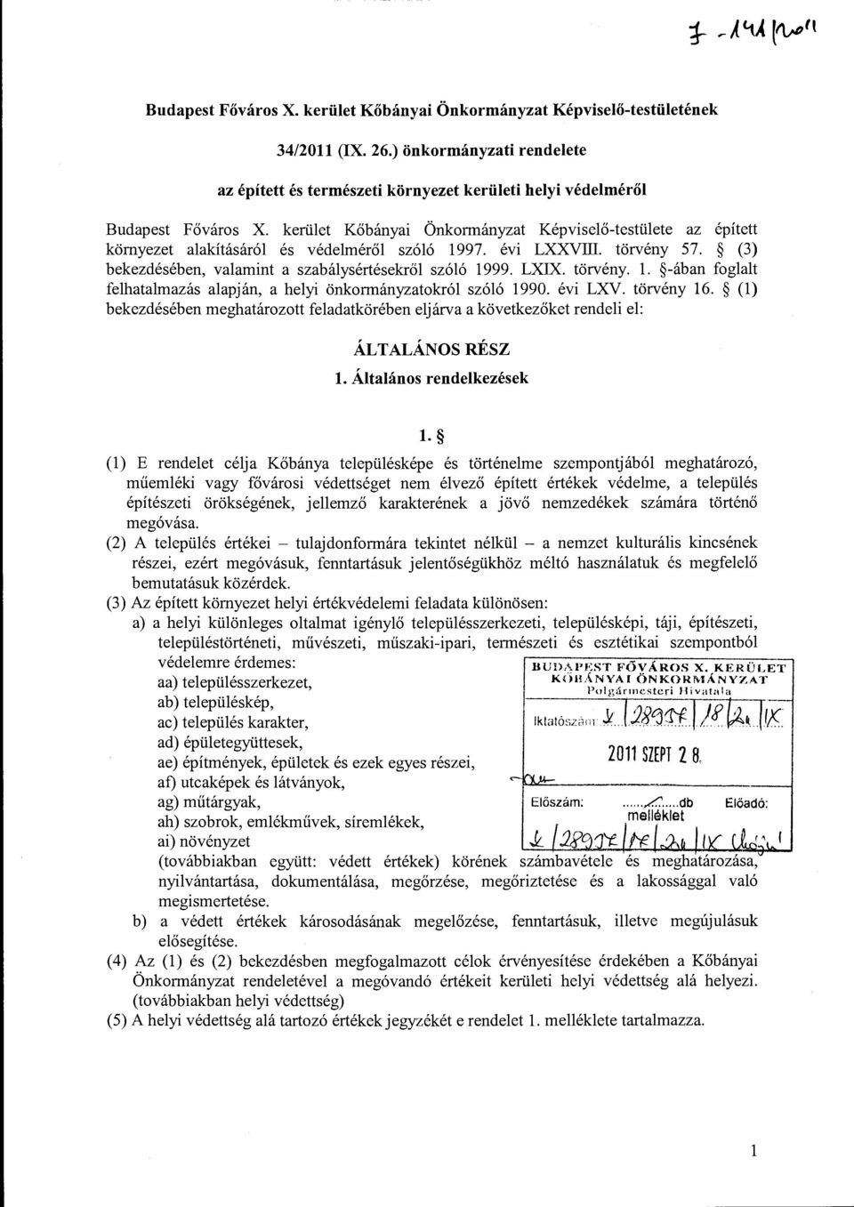 törvény. l. -ában foglalt felhatalmazás alapján, a helyi önkormányzatokról szóló 1990. évi LXV. törvény 16.