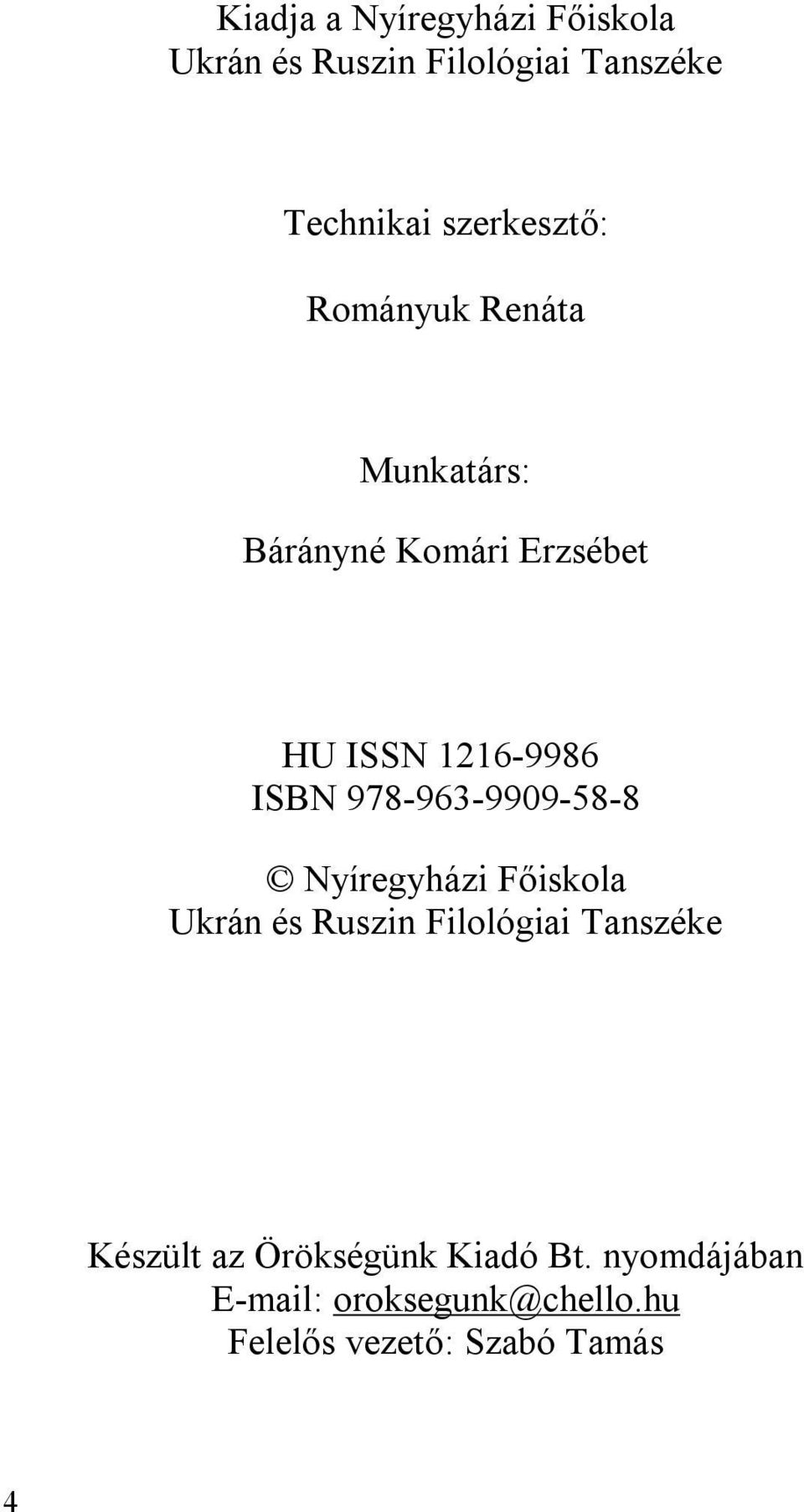 ISBN 978-963-9909-58-8 Nyíregyházi Főiskola Ukrán és Ruszin Filológiai Tanszéke