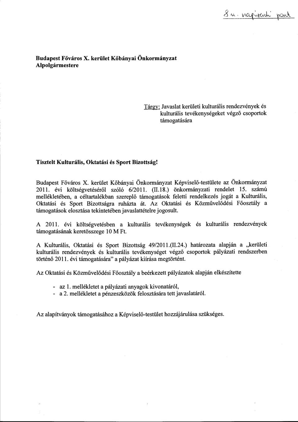 Bizottság!  kerület Kőbányai Önkormányzat Képviselő-testülete az Önkormányzat 2011. évi költségvetéséről szóló 6/2011. (11.18.) önkormányzati rendelet 15.