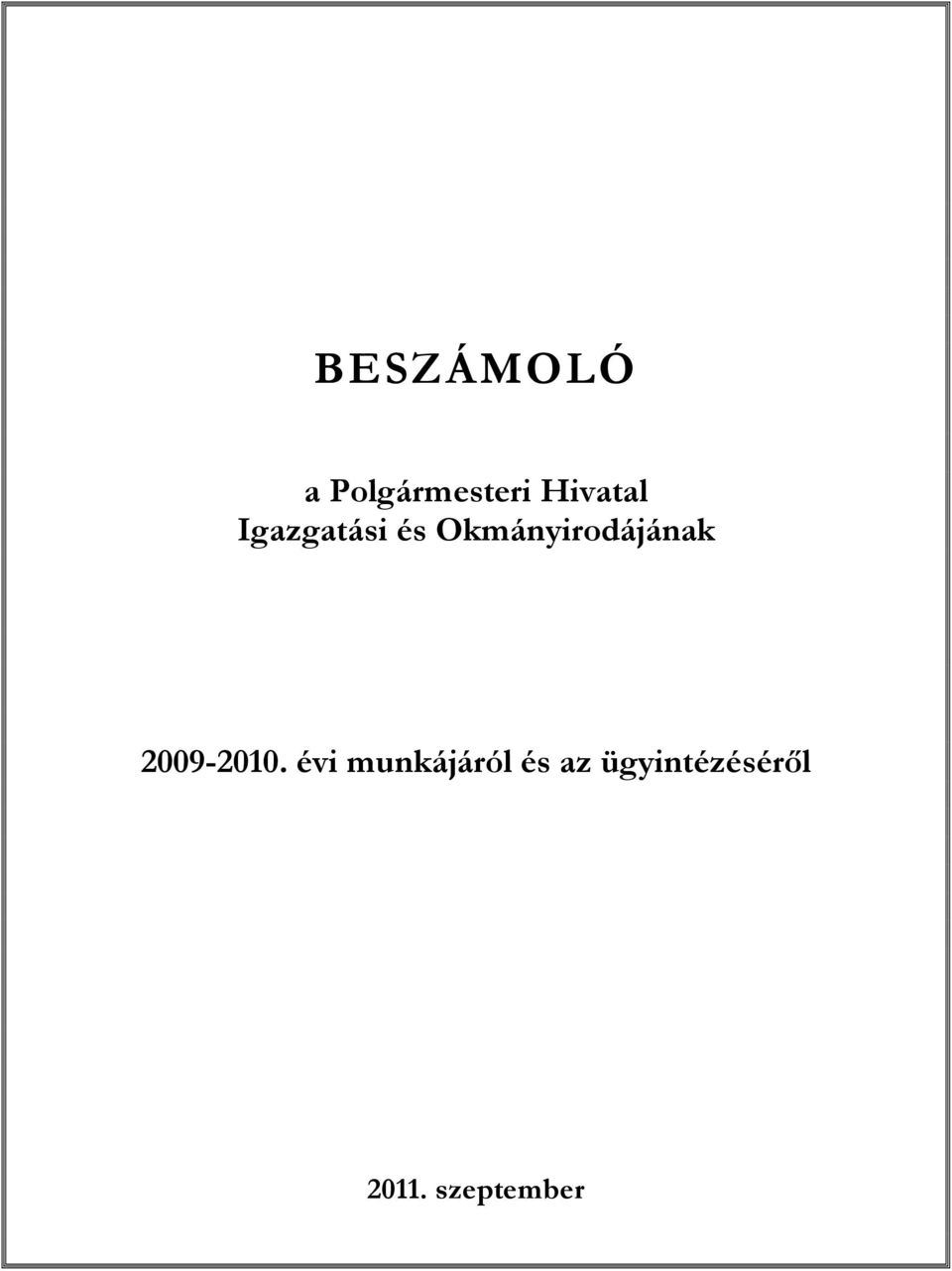 Okmányirodájának 2009-2010.