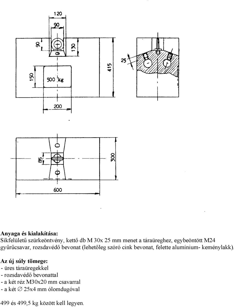 bevonat, felette alumínium- keménylakk).