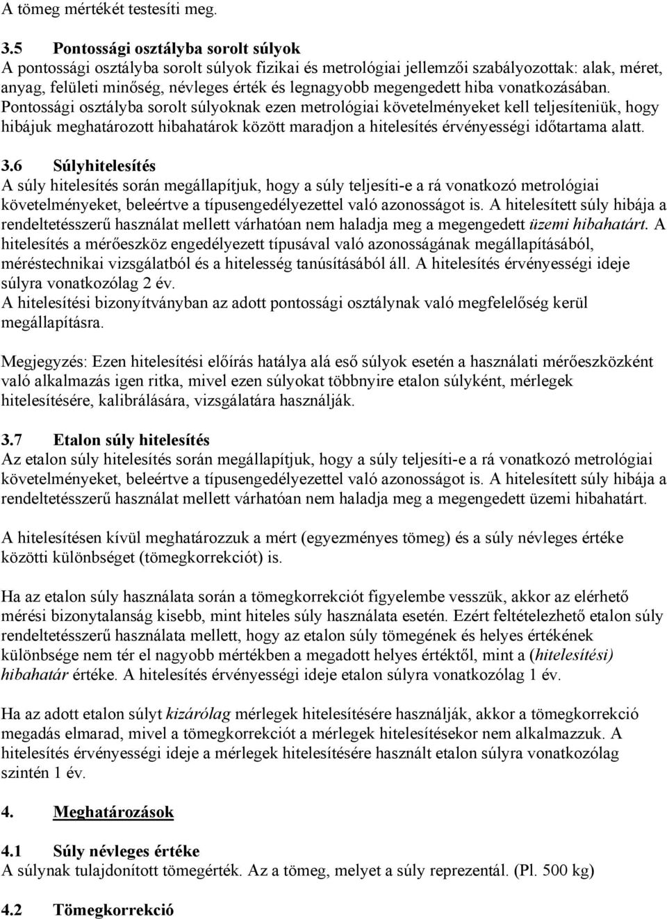 megengedett hiba vonatkozásában.