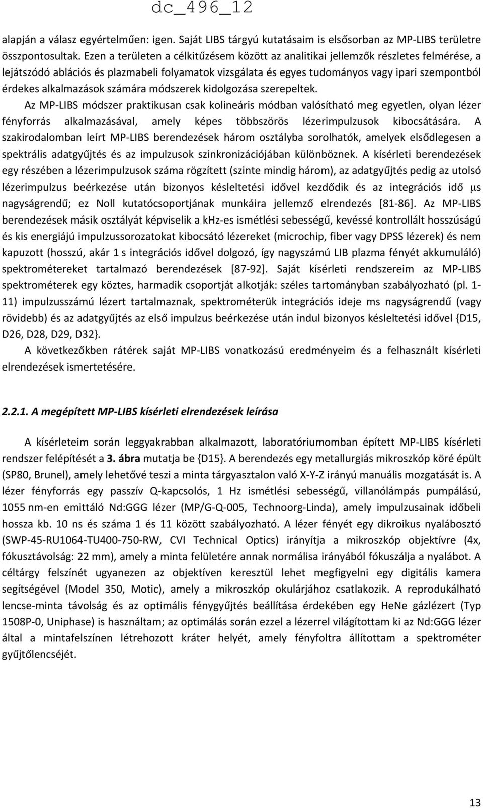 alkalmazások számára módszerek kidolgozása szerepeltek.